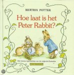 Beatrix Potter - Hoe laat is het peter rabbit ?