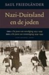 S. Friedländer - Nazi-Duitsland en de joden Deel 1: De jaren van vervolging 1933-1939