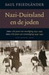 S. Friedländer 33758 - Nazi-Duitsland en de joden Deel 1: De jaren van vervolging 1933-1939