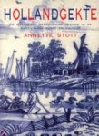 STOTT, ANNETTE. - Hollandgekte. De onbekende Nederlandse periode in de Amerikaanse kunst en cultuur.
