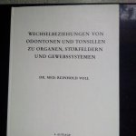 Voll, Dr.Med. Reinhold - Wechselbeziehungen von odontonen und tonsillen zu organen, störfeldern und gewebssystemen