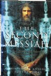 Knight, Christopher / Lomas, Robert - The second messiah. Templars, the turn shroud and the great secret of freemasonry