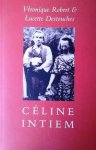 ROBERT Véronique, DESTOUCHES Lucette, [CELINE Louis Ferdinand] - Céline intiem (vert. van Céline Secret - 2001) [old book number 20010109A]