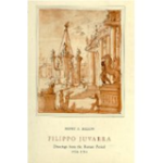 MILLON, Henry A. & JUVARRA, Filippo - Filippo Juvarra. Drawings from the Roman Period, 1704-1714