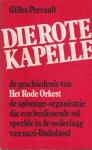Perrault, Gilles - Die Rote Kapelle: De geschiedenis van Het Rode Orkest, de spionage-organisatie die een beslissende rol speelde in de nederlaag van nazi-Duitsland