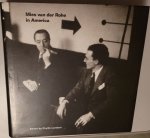Phyllis Lambert [Ed.] - Mies van der Rohe in America: Publication accompanies the exposition Mies van der Rohe in America