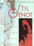 Heyn, Dalma  ..Vertaling door Peter  de Rijk - Stil genot. De mythe van de vrouwelijke monogamie.