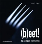 T. Cutter - (B)eet ! het kookboek voor mannen