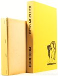 MUELLER, OTTO, BUCHHEIM, L.G. - Otto Mueller. Leben und Werk. Mit einem Werkverzeichnis der Graphik Otto Muellers von Florian Kisch.