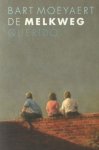 Moeyaert, Bart. - De Melkweg.