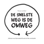 Thomas Van Kleef - De Snelste weg is de Omweg