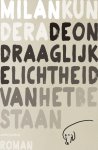 Milan Kundera - De Ondraaglijke Lichtheid Van Het Bestaan