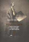 Bert Vreeken - Abraham and Louisa Willet-Holthuysen 19th-century collectors in Amsterdam