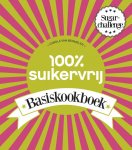 Carola van Bemmelen 232151 - 100% Suikervrij Basiskookboek