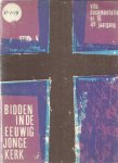 redactie - Bidden in de eeuwig jonge kerk