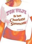 Tom Wolfe 30694 - Ik ben Charlotte Simmons
