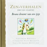 P. Whitfield - Bruno droomt van een ijsje / Zen-verhalen (met een staartje)