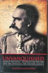 Peter Hetherington - Unvanquished Joseph Pilsudski, Resurrected Poland and the Struggle for Eastern Europe