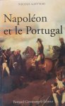 GOTTERI Nicole - Napoléon et le Portugal