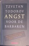 Todorov, Tzvetan - Angst voor de barbaren: De botsende beschavingen voorbij