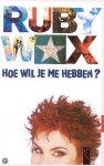 Ruby Wax, Gert Jan de Vries - Hoe wil je me hebben?
