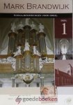 Brandwijk, Mark - Koraalbewerkingen voor orgel, deel 1 *nieuw* --- Bewerkingen van de cd Mark- Orgelimprovisaties