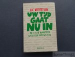 Versteylen, Luc. - Uw tijd gaat nu in : met oude waarden naar een nieuwe tijd. Versteylen, Luc. - Uw tijd gaat nu in : met oude waarden naar een nieuwe tijd.
