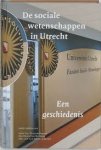 Koops, Willem, Henk van Rinsum, Jan van Teunenbroek - De sociale wetenschappen in Utrecht. Een geschiedenis