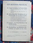 Engelberts, W.M. / A.E. Redelé - EEN DEFENSIE-PROGRAM A) Legervorming in Nederland B) Indeeling der strijdmacht in Ned. en in Oost-Indië C) Leger- en vlootbeheer in Ned. D) Afschaffing van militaire gerichten te land en ter zee