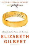 Elizabeth Gilbert - Committed Elizabeth Gilbert - Committed