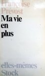 Prévost, Françoise - Ma vie en plus (FRANSTALIG) Prévost, Françoise - Ma vie en plus (FRANSTALIG)