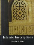 Sheila Blair - Islamic Inscriptions