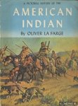 Farge, Oliver la - A pictorial history of the American Indian
