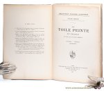 Depitre, Edgard. - La Toile Peinte en France au XVIIe et au XVIIIe siècles. Industrie, commerce, prohibitions.