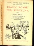 Bauer Franz .. Buchschmuck van Hans Kossatz - Traudl kommt zum rundfunk  .. uit de Serie  Meine erste sammlung No. 10