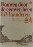 Suzanne van Aerschot - Bouwen door de eeuwen heen in Vlaanderen - Stad Gent 4nb Noord-Oost