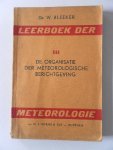 Bleeker, W. e.a. - Leerboek der meterorologie de organisatie der meteorologische berichtgeving deel 3