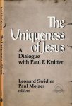 Swidler, Leonard & Paul Mojzes (editors) - The Uniqueness of Jesus: A dialogue with Paul F. Knitter