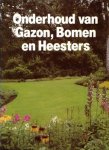 Wegman, Frans W. / BEIJER / HOEK (samenst. en red.) - ONDERHOUD VAN GAZON, BOMEN EN HEESTERS  - Tuinieren en de verzorging van kamerplanten