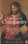 MacCulloch, Diarmaid - A History of Christianity - The First Three Thousand Years