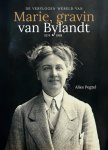 Alies Pegtel - De Vervlogen Wereld Van Marie, Gravin Van Bylandt (1874-1968)