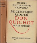 Miguel de Cervantes Saavedra - geestrijke ridder Don Quichot van de Mancha deel 1+2. Miguel de Cervantes Saavedra - geestrijke ridder Don Quichot van de Mancha deel 1+2.