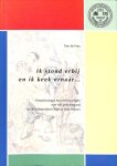 T. de Vree - Ik stond er bij en ik keer er naar