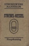 Strebelwerk - Strebel-Kessel Hauptkatalog. Kesseltypen und Bezeichnung der Einzelteile