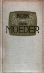 Noordwijk, Frans van - Boek voor moeder [`versierd` met gedichten van Martinus Nijhoff e.a.]
