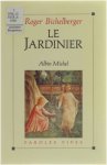 Roger Bichelberger - Le jardinier