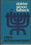 SCHOUWENAARS, Clem - DOKTER SIMON FALBECK.  *Eerste druk