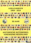 Pijl, Peter van der & Friedel Erdelman & Hendrik Jan Bakker - Jubileumboek 1964-2014. 50 jaar Historische Automobiel Vereniging Nederland