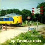 Meijerink, M - Op Twentse Rails