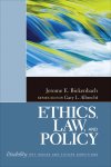 Jerome E. Bickenbach & SAGE Publications, Inc. - Ethics, Law, And Policy